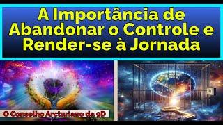 O Conselho Arcturiano da 9D – ''Desperte e Seja o Criador de Sua Realidade"