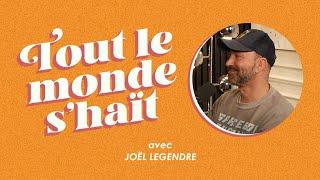 Tout le monde s'haït - Joël Legendre