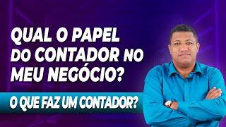 O QUE VOCÊ PRECISA ESPERAR DO SEU CONTADOR? O QUE FAZ UM CONTADOR?