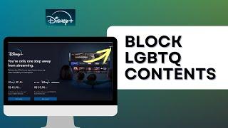 How to Block LGBTQ Contents on Disney Plus? Restrict LGBTQ Contents on Disney Plus on PC 2024