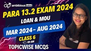 Para 13.2 Exam 2024 | Topicwise Current Affairs in MCQs : Loan & MOUs(Mar - Aug) | Ambitiousbaba