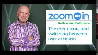 Zoom-in with Yoram Baltinester: switching user accounts on Zoom