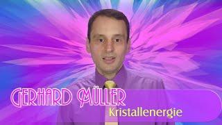 Kristallenergie · Gerhard Müller · Neues Musikvideo 2022