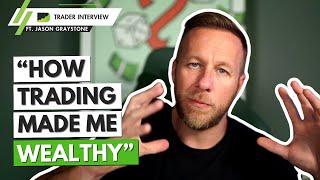 How This Full-Time Trader Made His First $1 Million - Jason Graystone