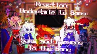 Undertale reacts #1 Frisk,Sans,Paps,Toriel,Asgore, Undyne song: To the bone Rus/Eng