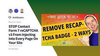 FAB Reacts : STOP Contact Form 7 reCAPTCHA v3 From Injecting Into Every Page On Your Site
