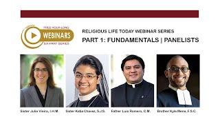 RELIGIOUS LIFE TODAY Webinar 1: Fundamentals from call to charism to community living