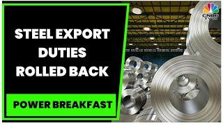 Export Duty On Steel, Iron Ore Removed, Industry Hails The Decision | Power Breakfast | CNBC-TV18