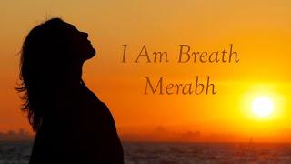 Breath of the I Am - Merabh