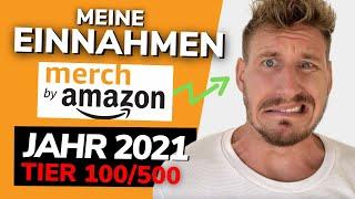 1 Jahr: Merch by Amazon Einnahmen 2021 Tier 100/ Tier 500!