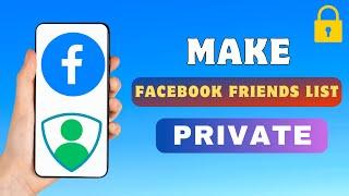 How To Make Your Friends List Private On Facebook