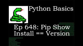 Python Basics Tutorial Pip Show and Install Specific Version of Module