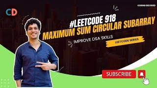 Leetcode 918 Maximum Sum Circular Subarray ||CodingDecoded SDE sheet