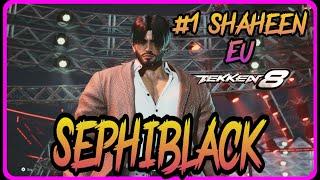 This Is The NO.#1 SHAHEEN in EU Sephiblack Tekken 8 Patch 1.05