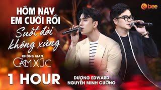 [1 HOUR] Mashup Hôm Nay Em Cưới Rồi, Suốt Đời Không Xứng - Dương Edward, Nguyễn Minh Cường | #KGCX