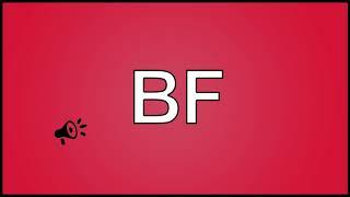 BF Meaning | Online Free Dictionary | English Dictionary Official