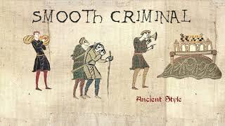 Smooth Criminal - Ancient Style / Bardcore