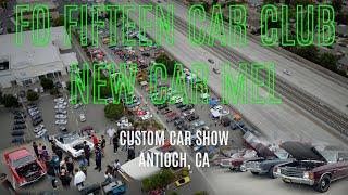 Fo' Fifteen Car Club & New Car Mel's Custom Car Show 2023 - Antioch, CA