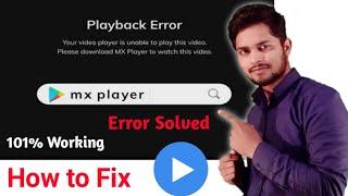 Playback error in mx player | Mx player playback error | how to solve