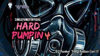 Dj Hard Pumpin 4 ll Dj Viral Tiktok Viral Trending ll Single Funkot Official ll