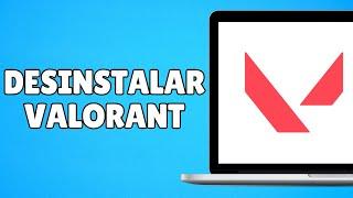 COMO DESINSTALAR VALORANT POR COMPLETO [ACTUALIZADO]