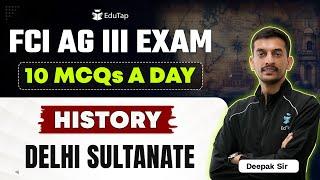 FCI AG 3 Delhi Sultanate Important MCQs | FCI AG 3 History Practice Questions  | EduTap FCI Classes