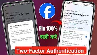 Facebook You Can't Make This Change At The Moment Two Factor Authentication Problem Solution