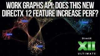 Work Graphs API: First Look At Performance Of DirectX 12's Latest Feature