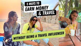 5 Ways To Travel and Earn Money | How To Earn While Travelling | Digital Nomad Jobs For Beginners
