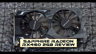 SAPPHIRE Radeon RX 460 2G D5 - Review