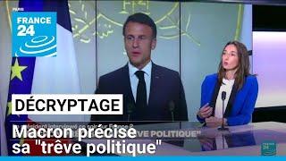 Décryptage : Macron s'exprime ce soir et précise sa "trêve politique" • FRANCE 24