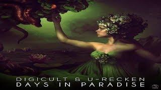 DigiCult & U-Recken - Days In Paradise| Full EP