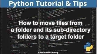 How to move files in a folder and its sub-directory folders to a target folder in Python