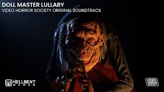 Doll Master's Lullaby - Video Horror Society Original Soundtrack