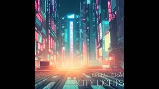 Eklecticism - "City Lights" (R&B/Neo-Soul)
