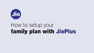 How to Setup your Family Plan with JioPlus using MyJio