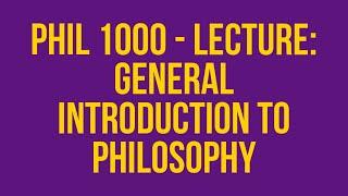 Lecture 1 What is Philosophy?