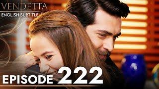 Vendetta - Episode 222 English Subtitled | Kan Cicekleri