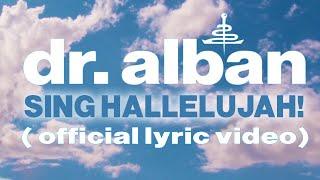 Dr. Alban - Sing Hallelujah (Official Lyric Video)