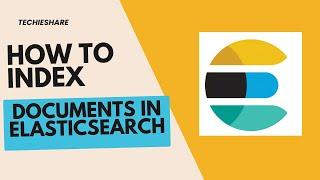 How to index documents in Elasticsearch?