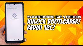 CARA CEPAT UBL UNLOCK BOOTLOADER REDMI 12C /POCO C55 - WAJIB SEBELUM INSTALL TWRP & CUSTOM ROM!