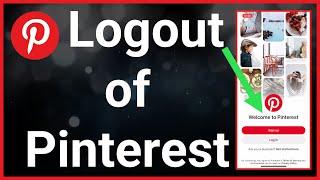 How To Logout Of Pinterest