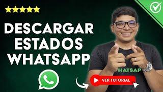 Cómo DESCARGAR ESTADOS de WhatsApp | ⬇️ Sin Instalar Apps de Terceros ⬇️