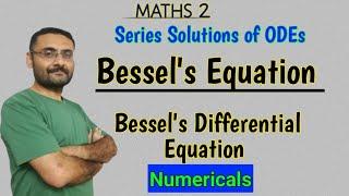 Bessel's Equation  | Numericals | Bessel's Differential Equation | Series solution of ODEs | Maths