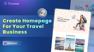 How to create a homepage for your travel business | Demo #2 (Best Elementor Tutorial)