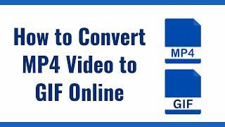 How to Convert MP4 Video to GIF Online