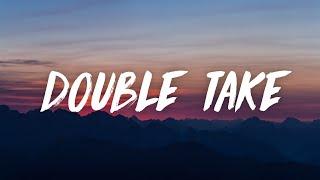 dhruv - double take (Lyrics)