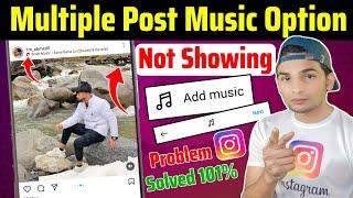 Instagram Music Not Showing In Multiple Post | Add Music In Instagram Multiple Post |Insta Post song