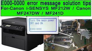 How to fix E000-0000 Error  in Canon i-SENSYS MF212w printer /Canon Mf-241d / Canon MF 247D