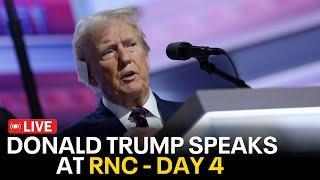 LIVE: Former President Donald Trump speaks at RNC